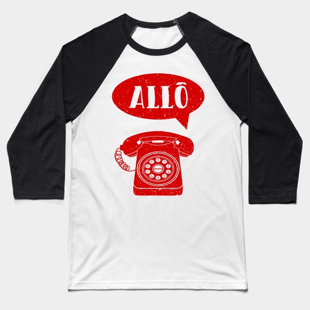 Allo French Greeting Old phone Baseball T-Shirt by mailboxdisco